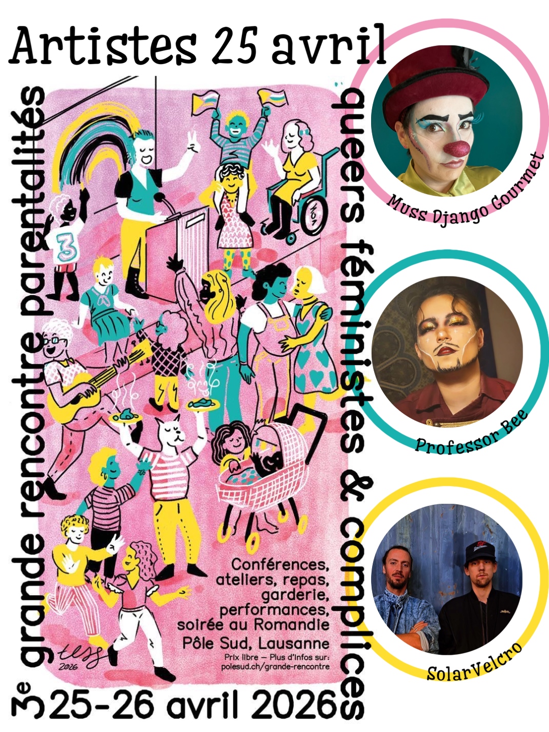 Artistes 25 avril pour la grande rencontre des partentalités queer féministes et complice : Muss Django Gourmet, Professor Bee et SolarVelcro